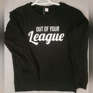 Out of Your League Long Sleeve (Women's size S)